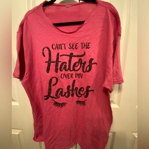 Size 2X “Can’t See the Haters Over My Lashes” pink shirt sleeve T-shirt